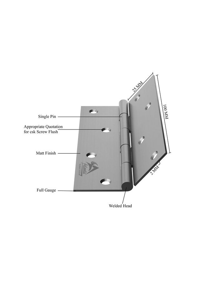 Atlantic - Atlantic Window Door Hinges 4 Inch x 14 Gauge/2 MM Thickness Home, Office, Hotel for Main Window Door, Bedroom, Kitchen, Bathroom, Premium Stainless Steel Welded Head (Matt Finish, Pack of 12 Pcs) - Image 1