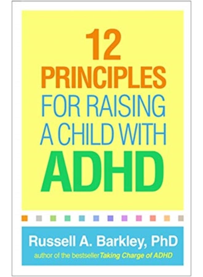 12 Principles for Raising a Child with ADHD