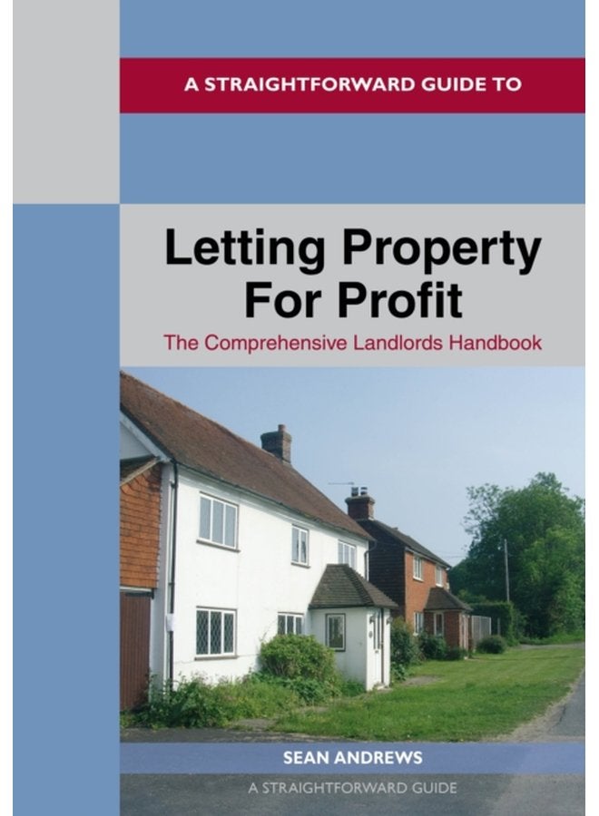 A Straightforward Guide To Letting Property For Profit Revised Ediition 2024 - Paperback