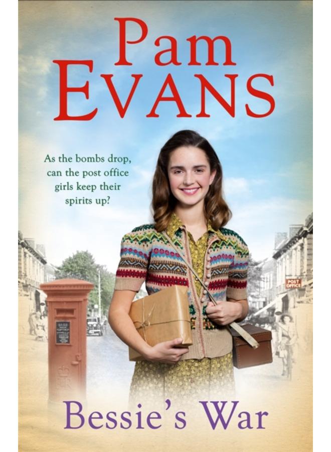 Bessie's War : A heartwarming wartime saga of love and loss for the post office girls
