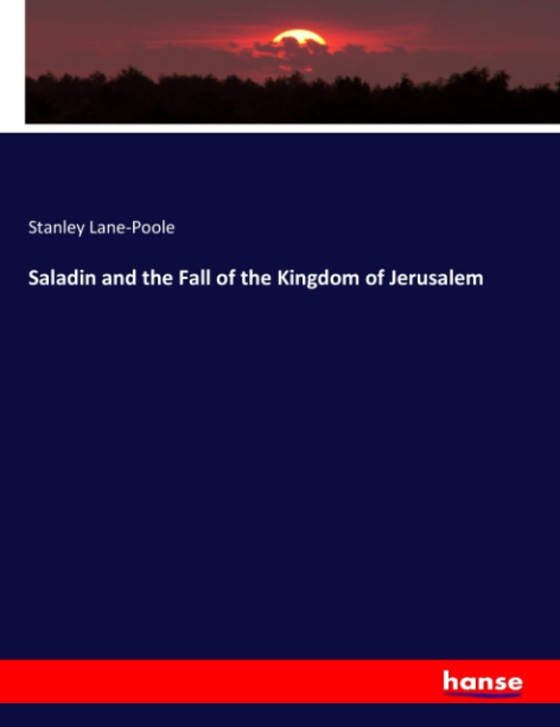 Saladin and the Fall of the Kingdom of Jerusalem  - Image 1