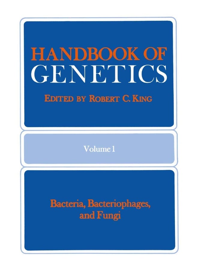 Handbook of Genetics: Volume 1 Bacteria, Bacteriophages, and Fungi