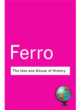 Use and Abuse of History 