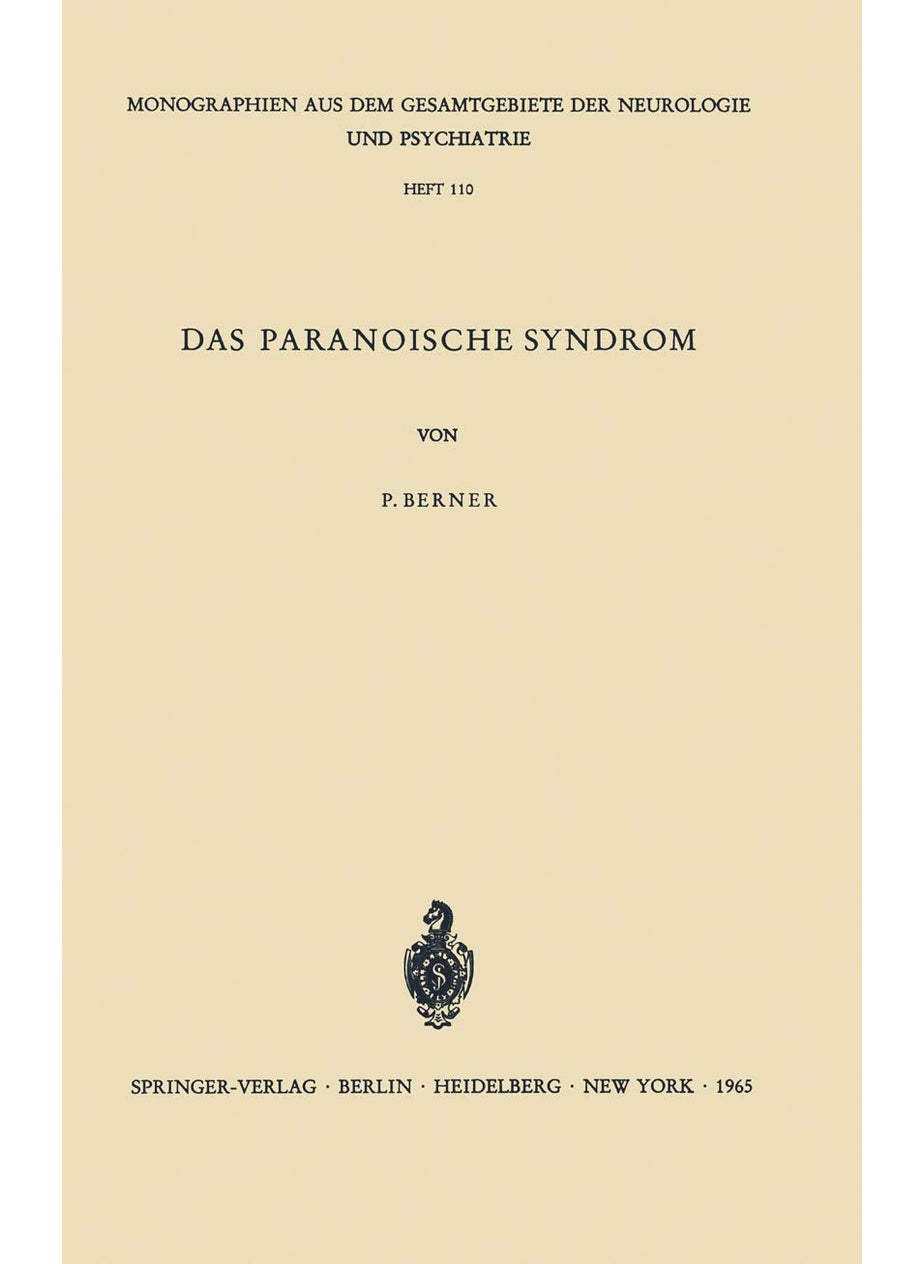 Das Paranoische Syndrom: Klinisch-experimentelle Untersuchungen zum Problem der fixierten Wahnbildungen 
