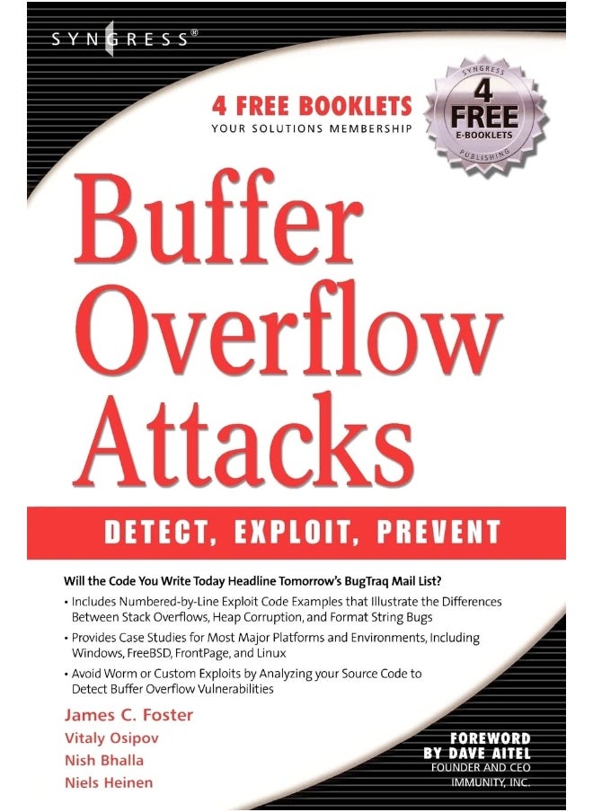 Buffer Overflow Attacks: Detect, Exploit, Prevent 