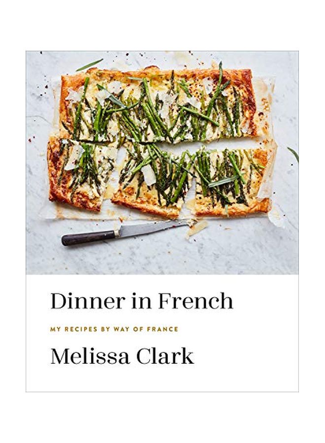 Dinner In French: My Recipes By Way Of France