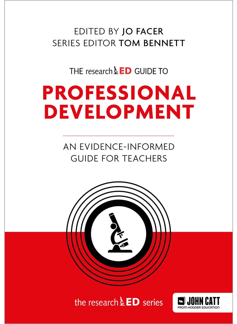 researchED Guide to Professional Development: An evidence-informed guide for teachers 