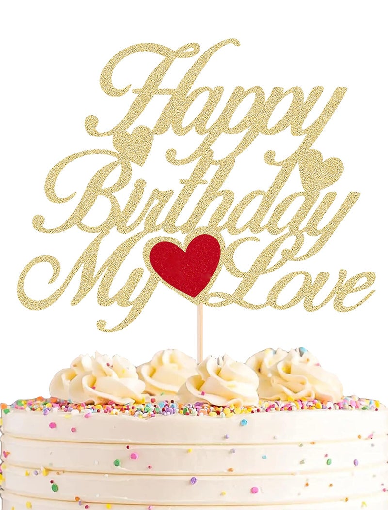 Festiko® Happy Birthday My Love Cake Topper-Gold Glitter My Love Birthday Party Cake Decoration Supply - Lover Birthday Cake Topper with Heart for Wife, Husband, Children or Parent - Image 1