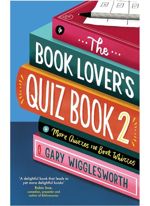 The Book Lover's Quiz Book 2: More Quizzes for Book Whizzes