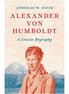 Alexander von Humboldt : A Concise Biography - pzsku/Z90467845F1093339CD09Z/45/_/1740640750/4a5ba8bd-7c42-40f5-9798-9701d3f4d098