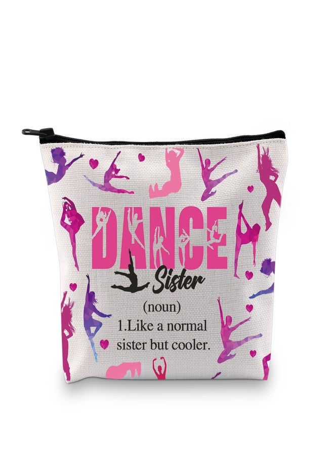 XYANFA Dance Sister Cosmetic Bag Dancing Gift Ballet Dancer Gift Little Sister Big Sis Gift Gifts For Dance Sister (DANCE sister 2.0) - Image 1