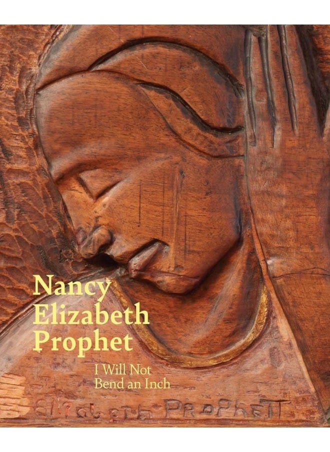 null - Nancy Elizabeth Prophet: I Will Not Bend an Inch - Image 1