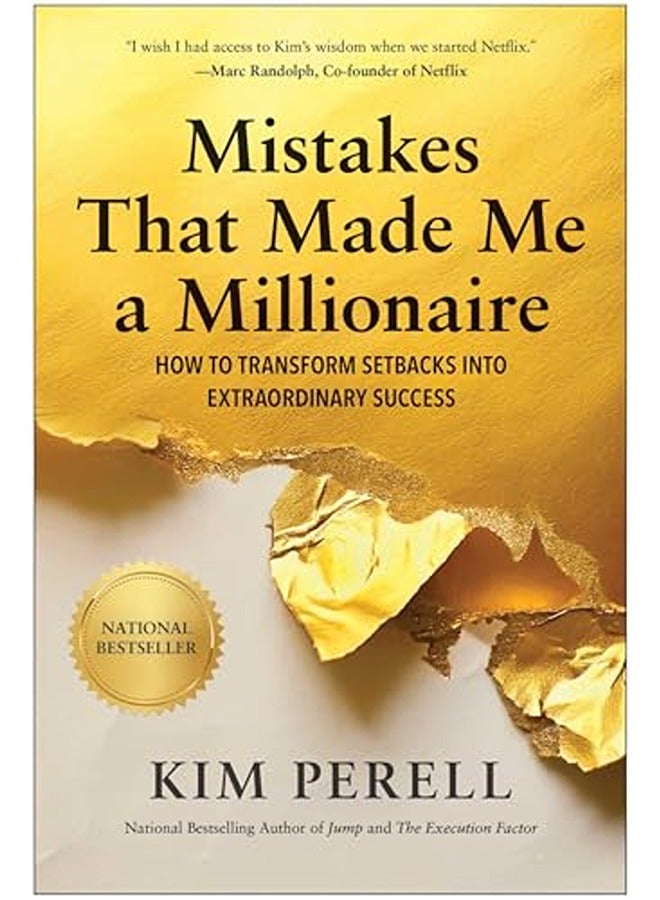 Mistakes that Made Me a Millionaire: How to Transform Setbacks into Extraordinary Success