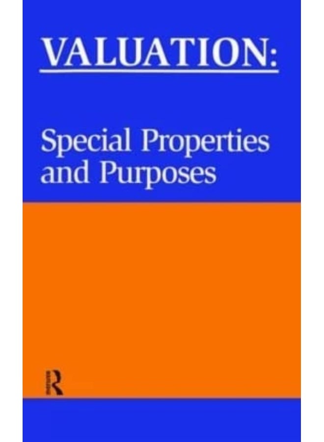Valuation: Special Properties and Purposes 