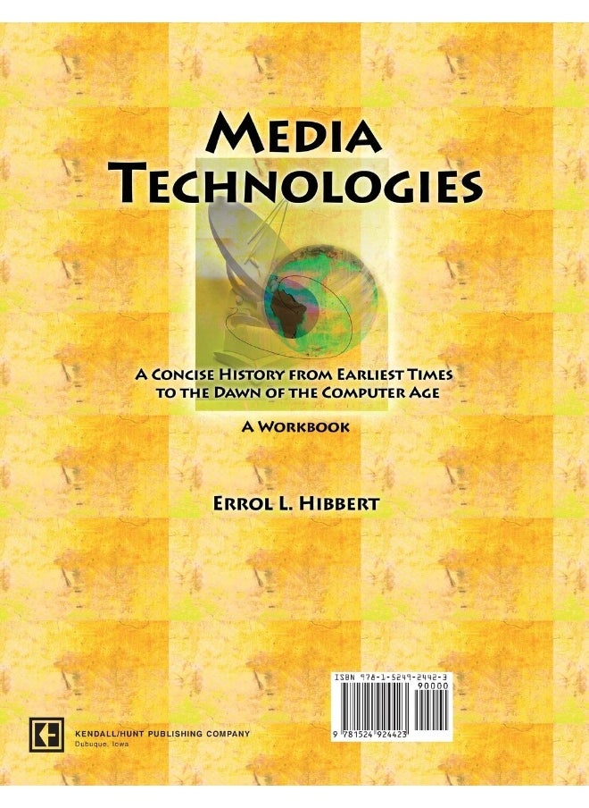 Media Technologies: A Concise History from Earliest Times to the Dawn of the Computer Age: A Workbook  - Image 2