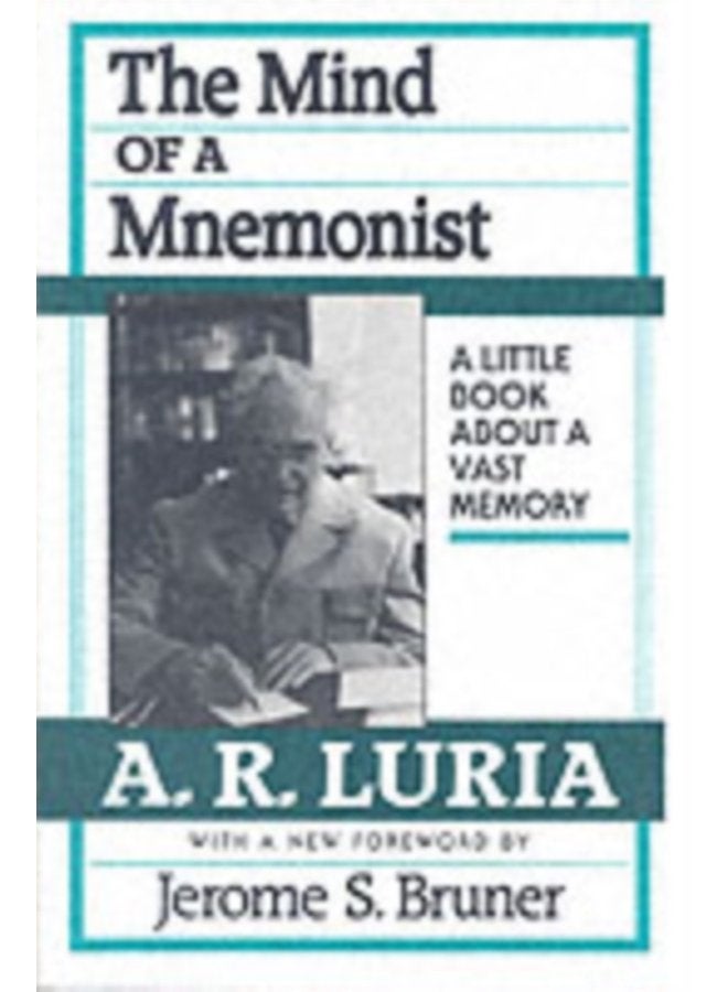 The Mind of a Mnemonist A Little Book about a Vast Memory With a New Foreword by Jerome S Bruner - Paperback