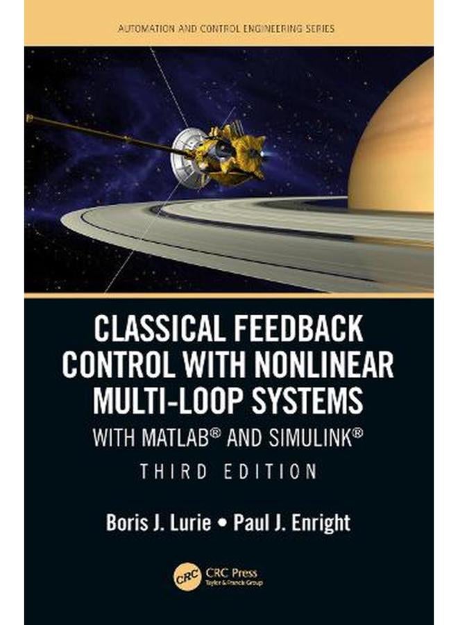 Classical Feedback Control with Nonlinear Multi-Loop Systems: With MATLAB® and Simulink®, Third Edition 