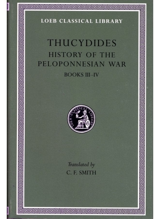 History of the Peloponnesian War Volume II Books 3 4 - Hardback