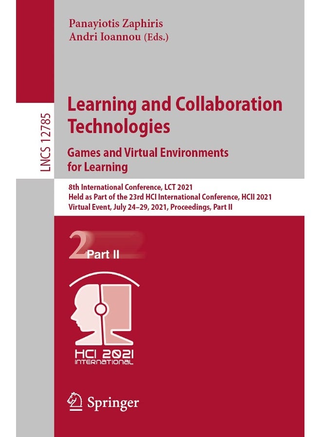 Learning and Collaboration Technologies: Games and: 8th International Conference, Lct 2021, Held as Pa