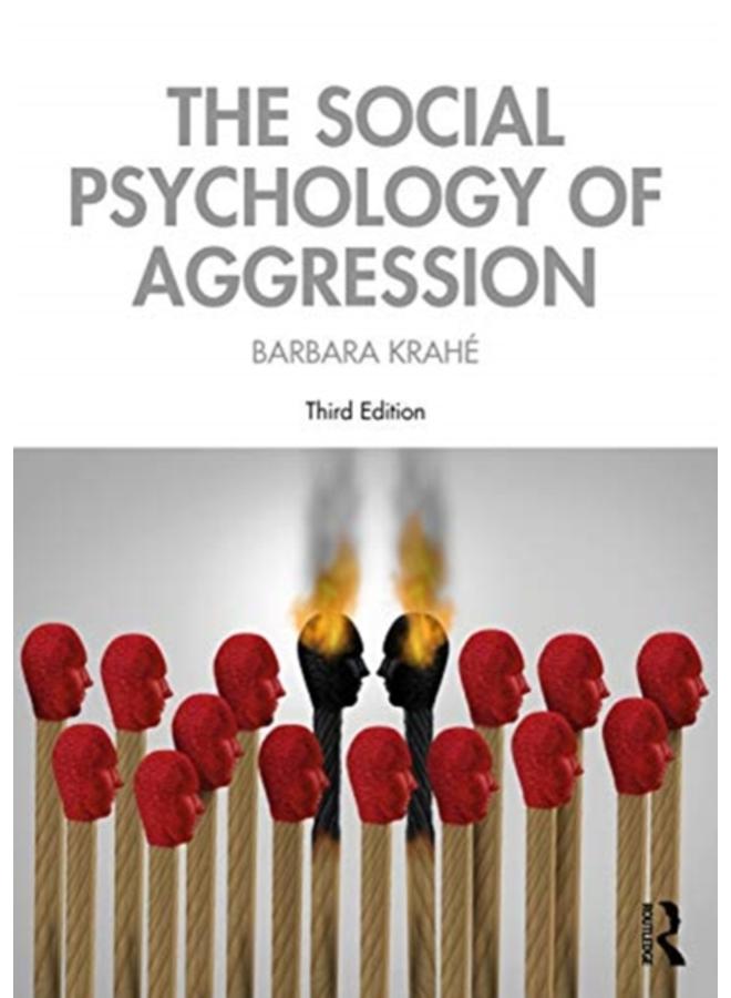 The Social Psychology of Aggression : 3rd Edition 