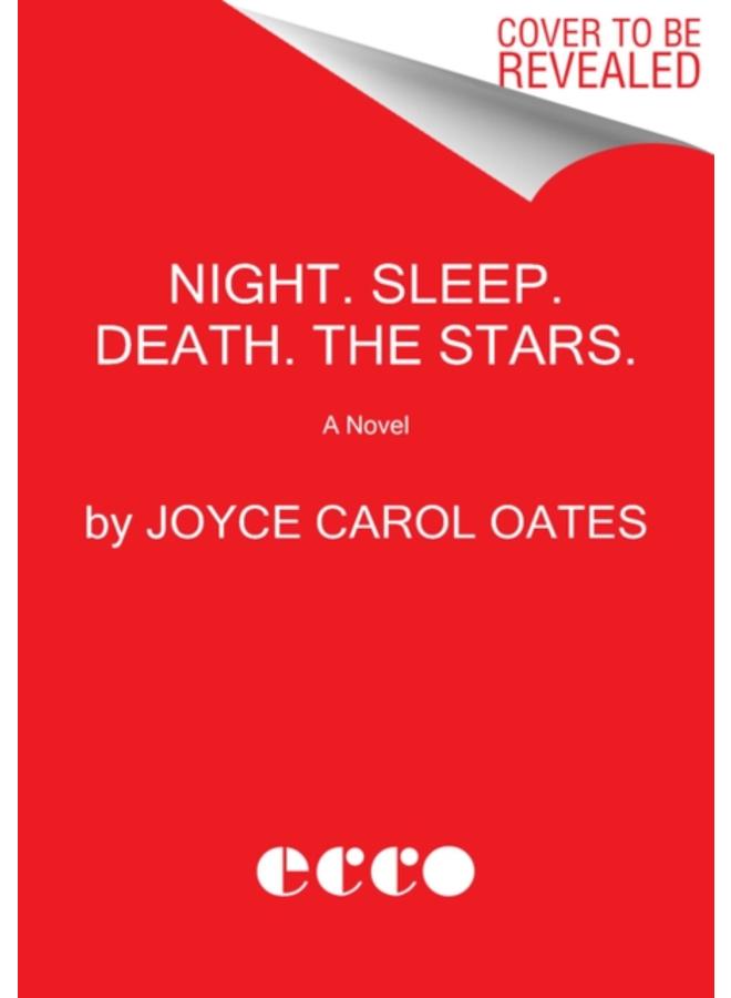 Night. Sleep. Death. The Stars. : A Novel 