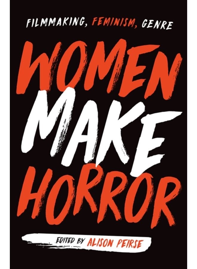 Women Make Horror Filmmaking Feminism Genre - Paperback