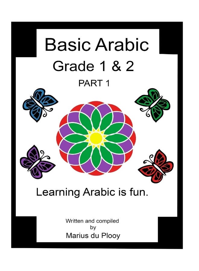 Basic Arabic Grade 1 & 2: Learning Arabic As a Second Language.