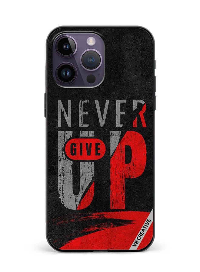 VR CREATIVE Protective Case Cover For Apple iPhone 16 Pro Max Never Give Up Design Multicolour