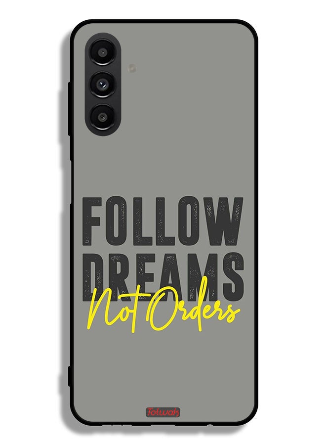 Tolwak Samsung Galaxy A13 5G Protective Case Cover Follow Dreams Not Orders - Image 1