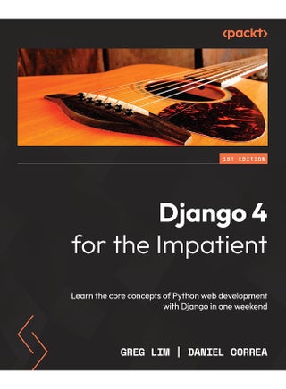 Django 4 for the Impatient: Learn the core concepts of Python web development with Django in one weekend - pzsku/Z906EB381800F2B589B2CZ/45/1748329262/e36f9388-1b67-404b-85be-d14bcadc5937