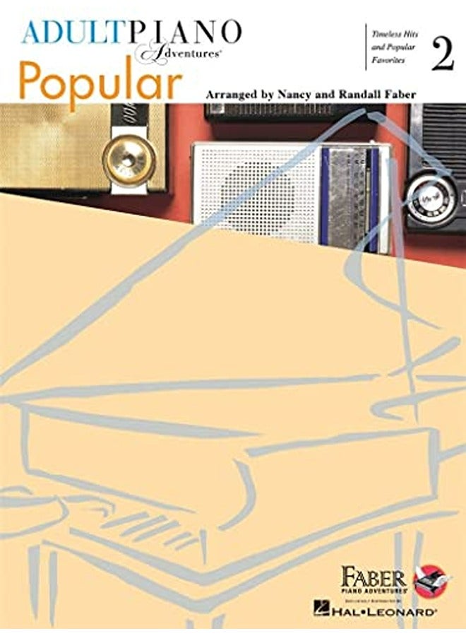 Adult Piano Adventures Popular Book 2  Timeless Hits and Popular Favorites Faber Nancy and Faber Randall 