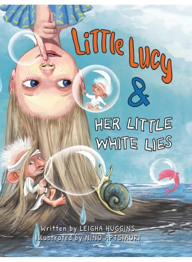 Little Lucy Her Little White Lies - Hardback