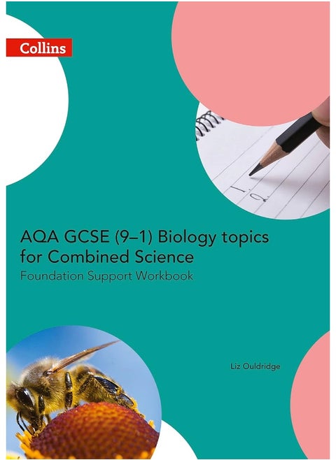 AQA GCSE 9-1 Biology for Combined Science Foundation Support Workbook