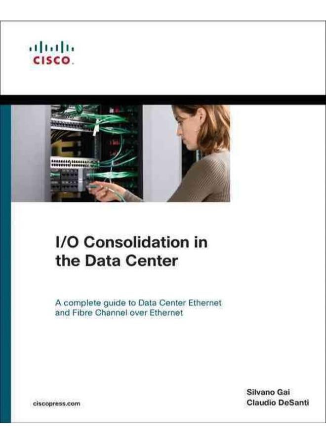 I/O Consolidation in the Data Center  Ed   1 