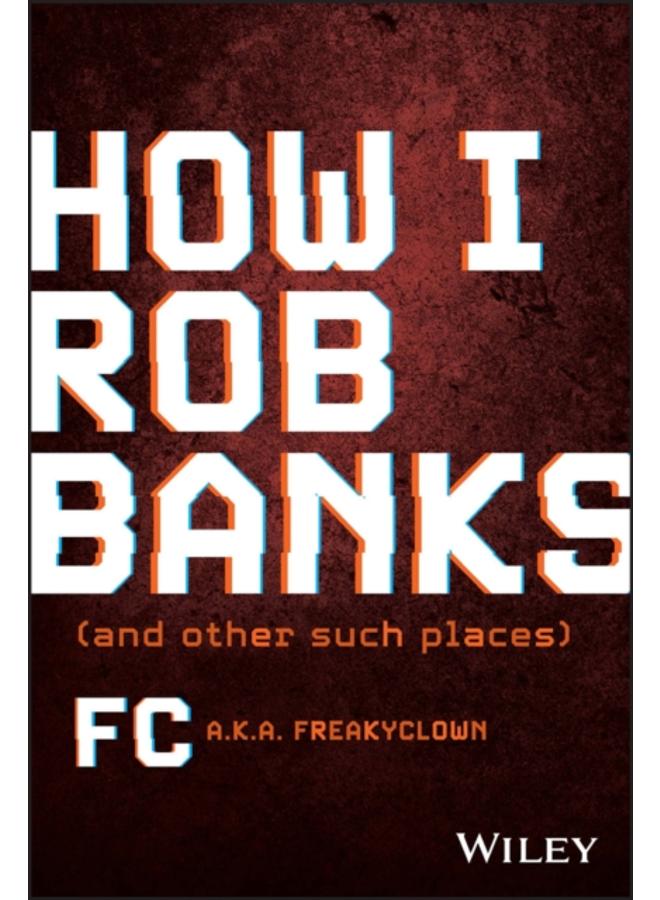 How I Rob Banks : And Other Such Places 