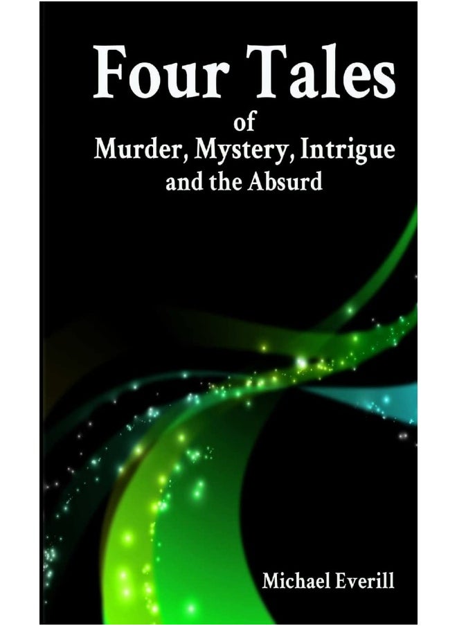 Four Tales of Murder, Mystery, Intrigue and the Absurd  - Image 1