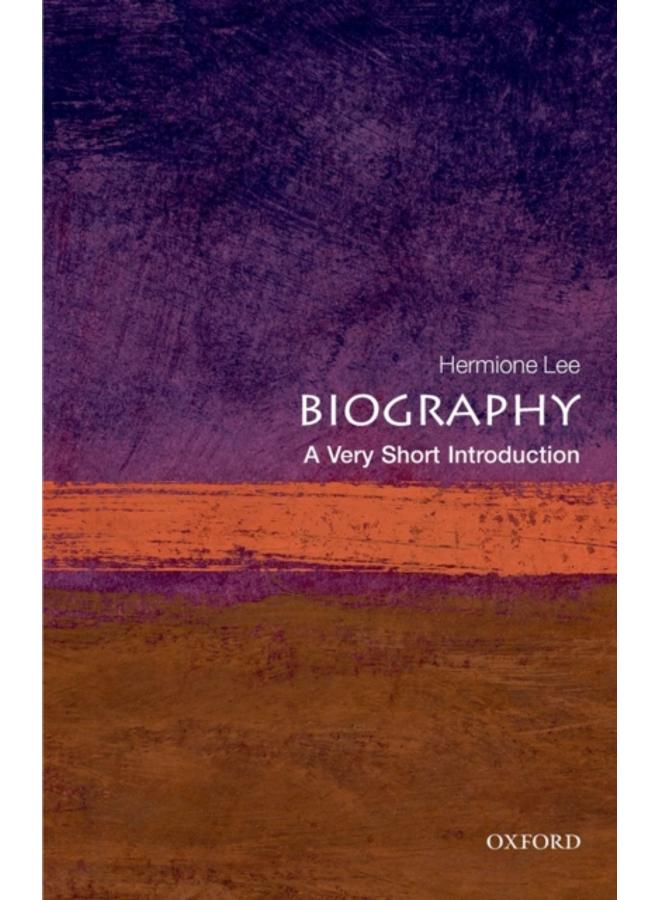 Biography: A Very Short Introduction 
