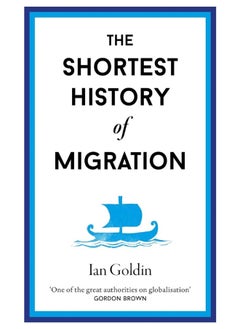 Old Street Publishing The Shortest History of Migration 