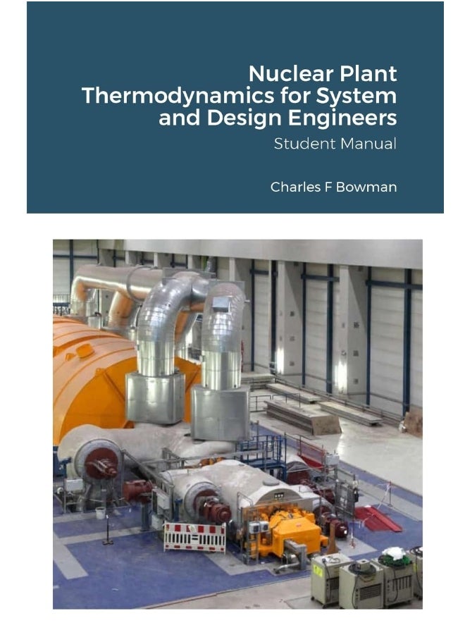 Nuclear Plant Thermodynamics for System and Design Engineers: Student Manual  - Image 1
