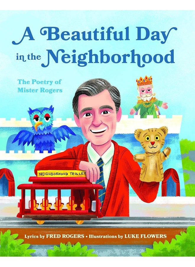 A Beautiful Day in the Neighborhood: The Poetry of Mister Rogers