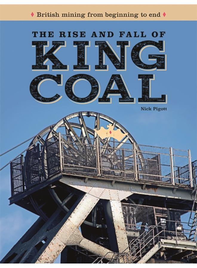 The Rise and Fall of King Coal 