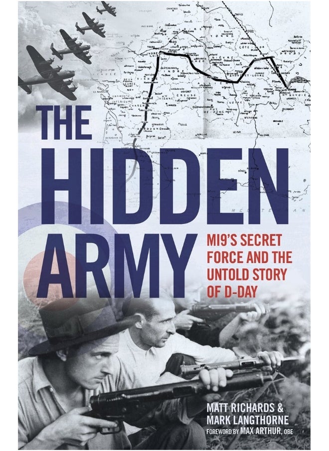 The Hidden Army - MI9's Secret Force and the Untold Story of D-Day