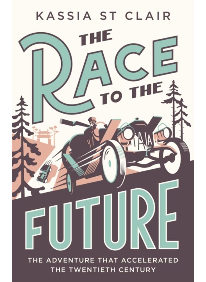 The Race to the Future : The Adventure that Accelerated the Twentieth Century, Radio 4 Book of the Week 