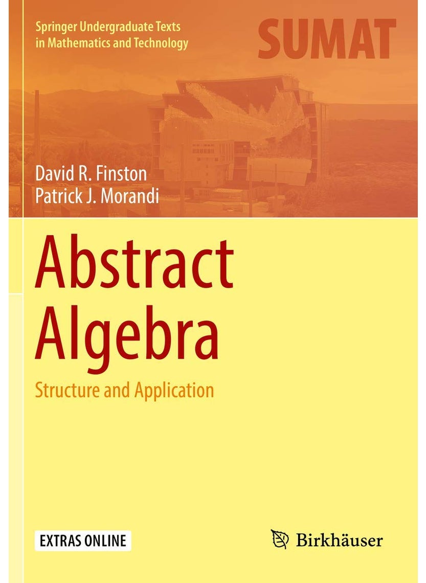 Abstract Algebra: Structure and Application 