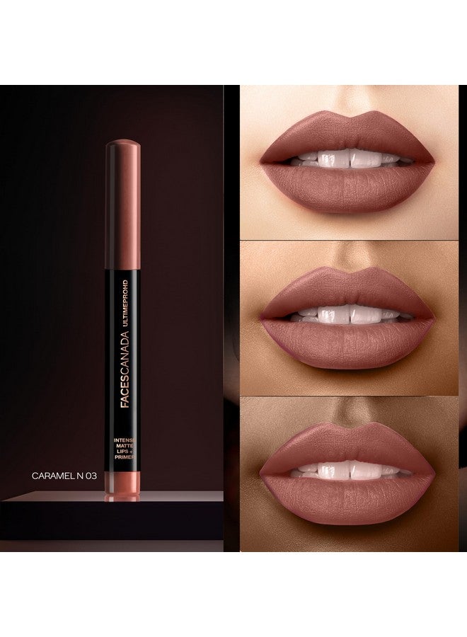 Facescanada FACES CANADA Ultime Pro HD Intense Matte Lips + Primer - Caramel N03, 1.4g | 9HR Long Stay | Primer Infused For Flawless HD Matte Finish | Intense Color Lightweight Silky Smooth Cream Application - Image 2
