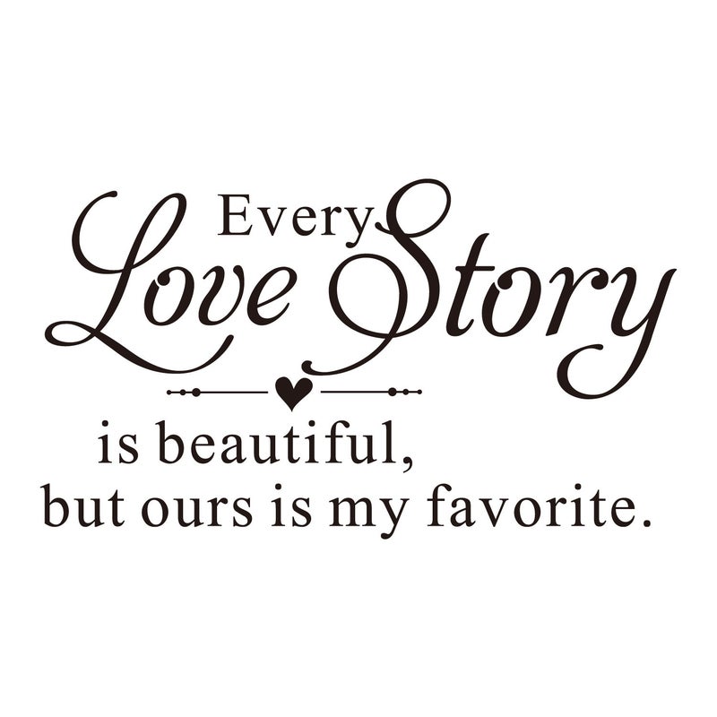 Every Love Story is Beautiful but Ours is My Favorite  Carved Pure Black Vinyl Wall Decal Art Letters Quotes Heart Shape Words Sticker Home Sweet Decoration