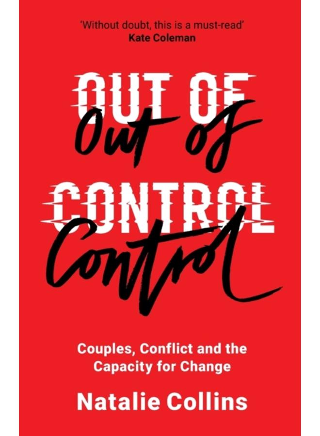 Out of Control : Couples, Conflict and the Capacity for Change