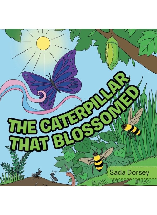 The Caterpillar That Blossomed - Paperback
