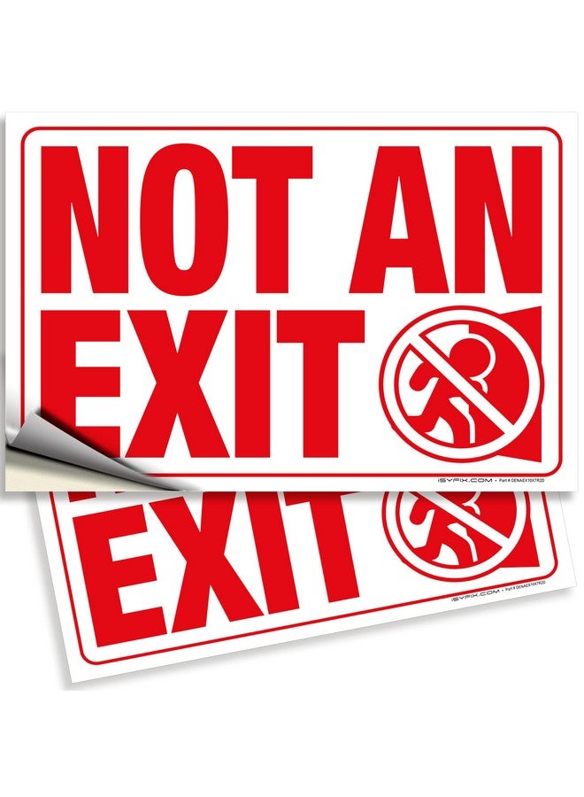 iSYFIX Not An Exit Signs Stickers - 2 Pack 10X7 Inch - Premium Self-Adhesive Vinyl, Laminated For Ultimate Uv, Weather, Scratch, Water And Fade Resistance, For Office, Buildings, Workplace & More.  - Image 1