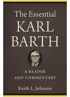 The Essential Karl Barth: A Reader and Commentary  - Image 2